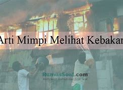 Arti Mimpi Melihat Kebakaran Di Rumah Tetangga